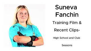 Suneva Fanchin Highlights- High School and Club Seasons, Trainings 2024