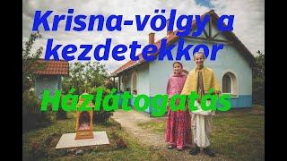 Krisna-völgy a kezdetekkor | Házlátogatás Lila Suka Dászéknál