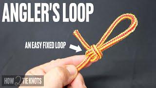 ANGLER'S LOOP KNOT aka PERFECTION LOOP // an easy fixed loop