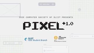 Pixel+ 1.0 | IEEE Computer Society of SLIIT