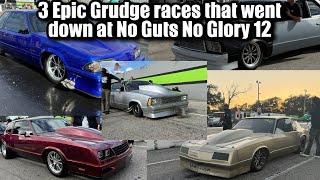 3 EPIC GRUDGE RACES AT NO GUTS NO GLORY 12!! WHEN THE HUSTLER OUT HUSTLES THE HUSTLER!