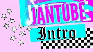 JANTUBE Intro...