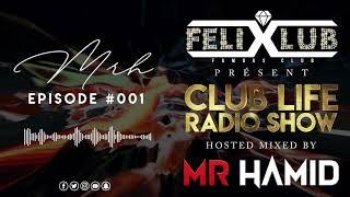 MR HAMID PRÉSENT CLUB LIFE RADIO SHOW #E001