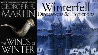 The Winds of Winter: Winterfell Discussions & Predictions