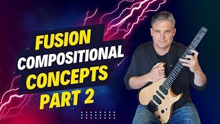 Fusion Compositional Concepts Part 2 - Derryl Gabel