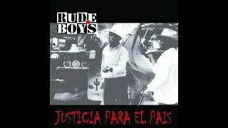 Rude Boys - Justicia para El País [Full Album]