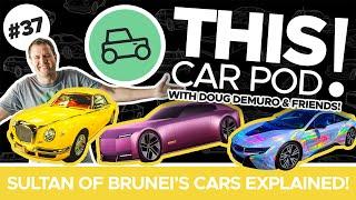 Incredible Sultan of Brunei Collection Photos Leaked! Doug's Jaguar Concept Take! THISCARPOD! EP37