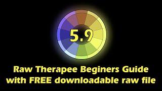 Raw Therapee Beginners Guide to Processing with FREE Downloadable Raw File!