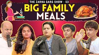 The Zarna Garg Family Podcast | Ep. 53 Big Family Meals