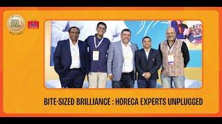 BITE-SIZED BRILLIANCE: HORECA EXPERTS UNPLUGGED