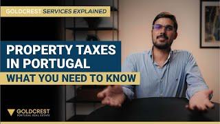 Service Explainer: Property Taxes Explained for Buyers in Portugal