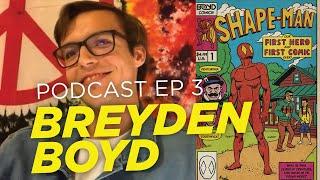 Floating City Comics Podcast Ep 3 - Breyden Boyd's Shape-Man