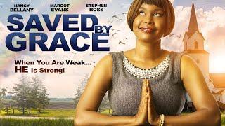 Saved By Grace - When You Are Weak... HE Is Strong!  - Full, Free Inspirational Movie