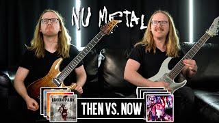 NU METAL THEN VS. NOW