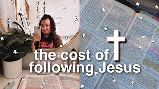 There is a cost that comes with following Jesus!