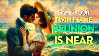 Is Your Twin Flame Reunion Closer Than You Think? Watch for These Signs!