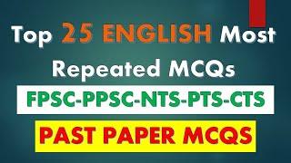 Top 25 English Mcqs, Most Repeated English Mcqs, English Mcqs for all Job,  PPSC FPSC NTS & PTS,