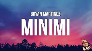 Bryan Martínez - MINIMI (Letras/Lyrics)