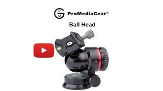 ProMediaGear BH1 Ball Head Main Features Overview