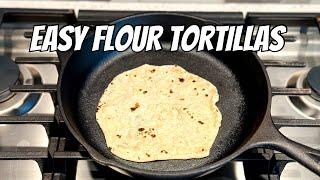 Easy Flour Tortillas