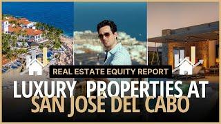 Unveiling the Exclusive Equity Report || San José del Cabo's Most Coveted Areas