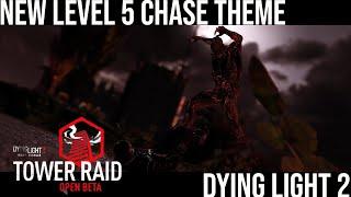 New Level 5 Chase Theme | Dying Light 2