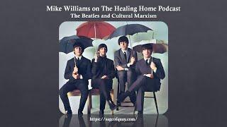 Sage of Quay® - Episode 87: Mike Williams - The Beatles and Cultural Marxism (July 2024)