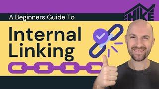 Internal Linking: A Beginner's Guide