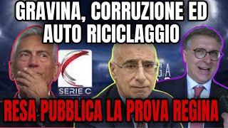 SCANDALO GRAVINA! CORRUZIONE E RICICLAGGIO! ECCO LE PROVE VIDEO!