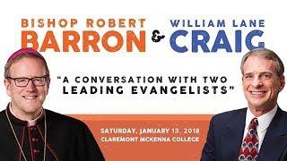 A Conversation with Bishop Robert Barron & William Lane Craig | Claremont McKenna College - 2018