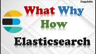 What is Elasticsearch?| Basic Introduction of Elasticsearch| EnggAdda