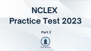 NCLEX Practice Test 2023 (75 Questions with Explained Answer)