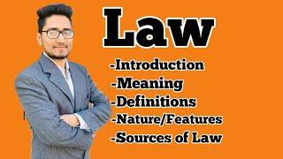 what is law, it's meaning, definitions, characteristics,features ll law under political science