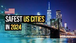 10 Safest Cities in the United States 2024