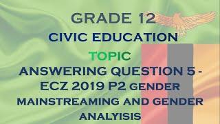 Civic Education 2019 Paper 2 ECZ Exam Section B Question 5 Gender Mainstreaming and Gender Analysis