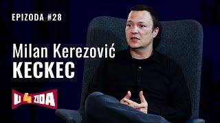 U 4 zida #28 - Milan Kerezović Keckec