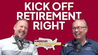 Kick Off Retirement Right! - America's Wealth Management Show