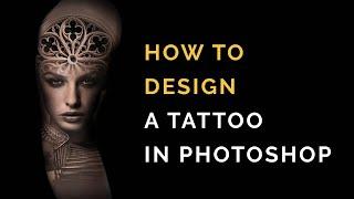 HOW TO DESIGN A TATTOO IN PHOTOSHOP