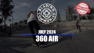 Blading Community - July 2024 - 360 Air