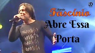 01 - Abre Essa Porta (Fascínio DVD 2010)