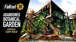 Fallout 76 Camp Build -  Abandoned Botanical Garden