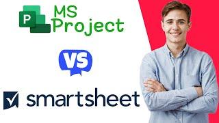 Smartsheet vs Microsoft Project - Which One Is Better?