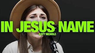 KATY NICHOLE - In Jesus Name (God Of Possible): Song Session