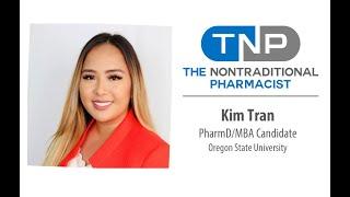 Episode 008: The Nontraditional Pharmacist Student Series: Kim Tran, PharmD/MBA Candidate