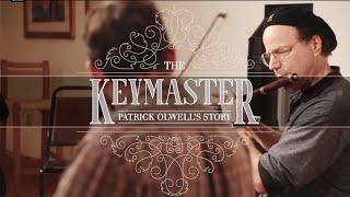 The Keymaster; Patrick Olwell's Story