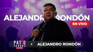 Alejandro Rondón En Vivo / Patio Sonoro Show