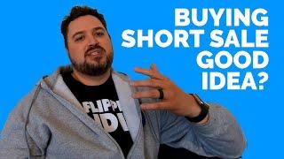 Is Buying Short Sale Houses a Good Idea