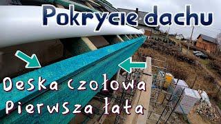 Pokrycie Dachu - Deska Czołowa i Pierwsza łata