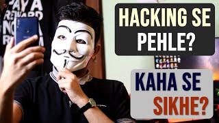 [HINDI] Hacking Se Pehle Kya Sikhe? | Resources I Follow | Self Learning Basics