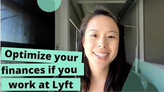 How to optimize your finances if you work at Lyft